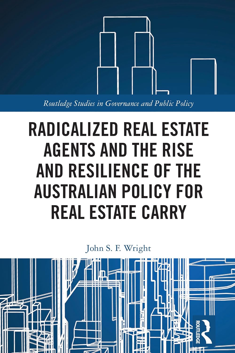 ler totalmente Radicalized Real Estate Agents and the Rise and Resilience of the Australian Policy for Real Estate Carry (Routledge Studies in Governance and Public Policy) (English Edition)