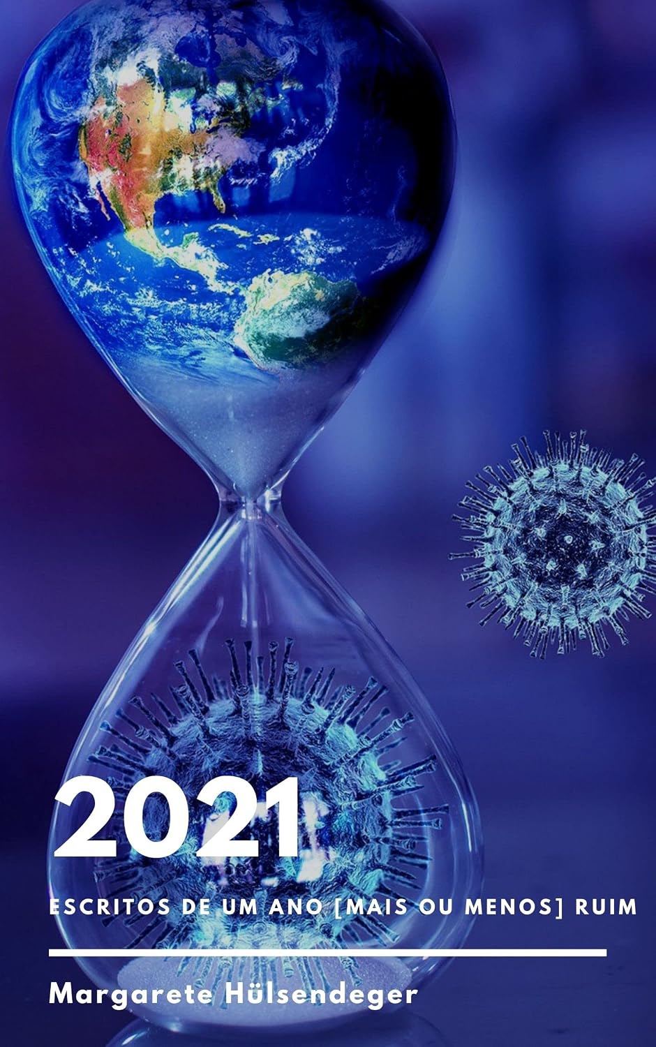 capítulo por capítulo baixar 2021: ESCRITOS DE UM ANO [MAIS OU MENOS] RUIM (ESCRITOS PARA NÃO ESQUECER Livro 2)