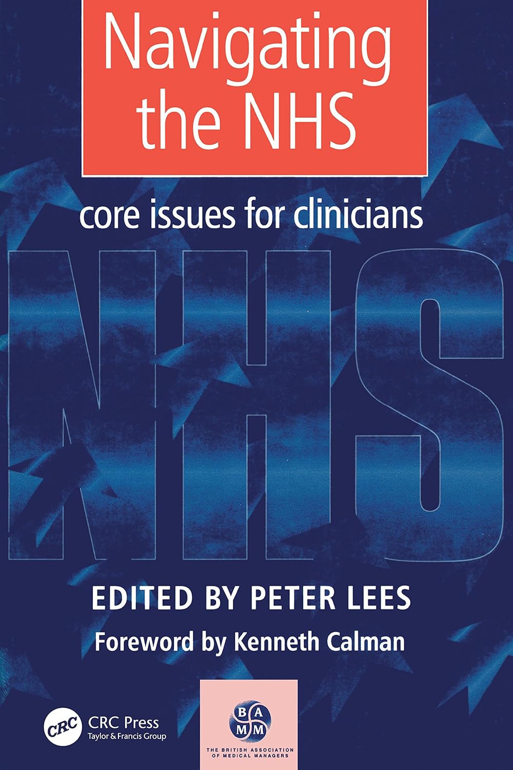 Navigating the NHS: Core Issues for Clinicians (English Edition) baixar livro de graça