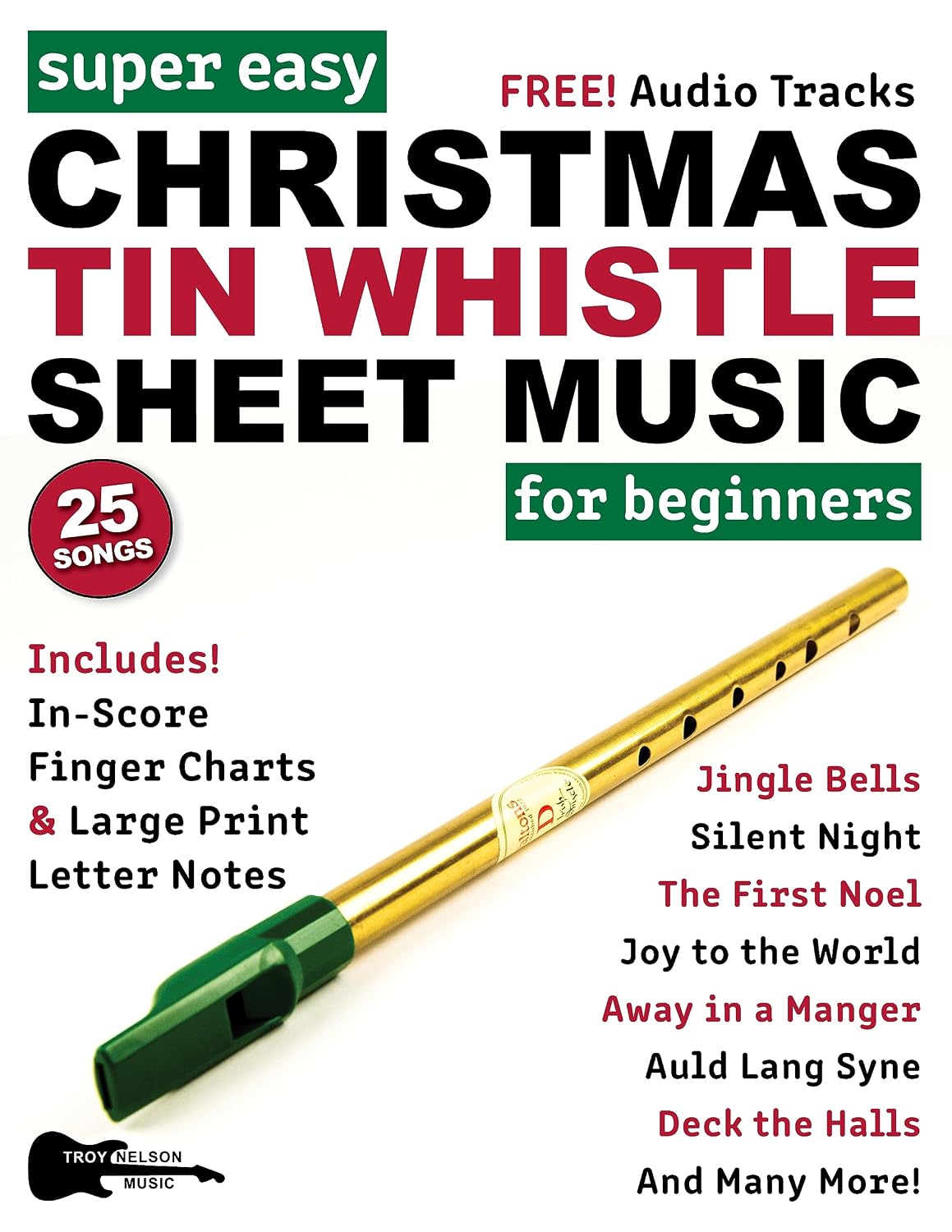 Super Easy Christmas Tin Whistle Sheet Music for Beginners: 25 Popular Christmas Carols with Big Letter Notes, In-Score Finger Charts + FREE Audio! (Large... Letter Notes Sheet Music) (English Edition) baixar o livro de graça