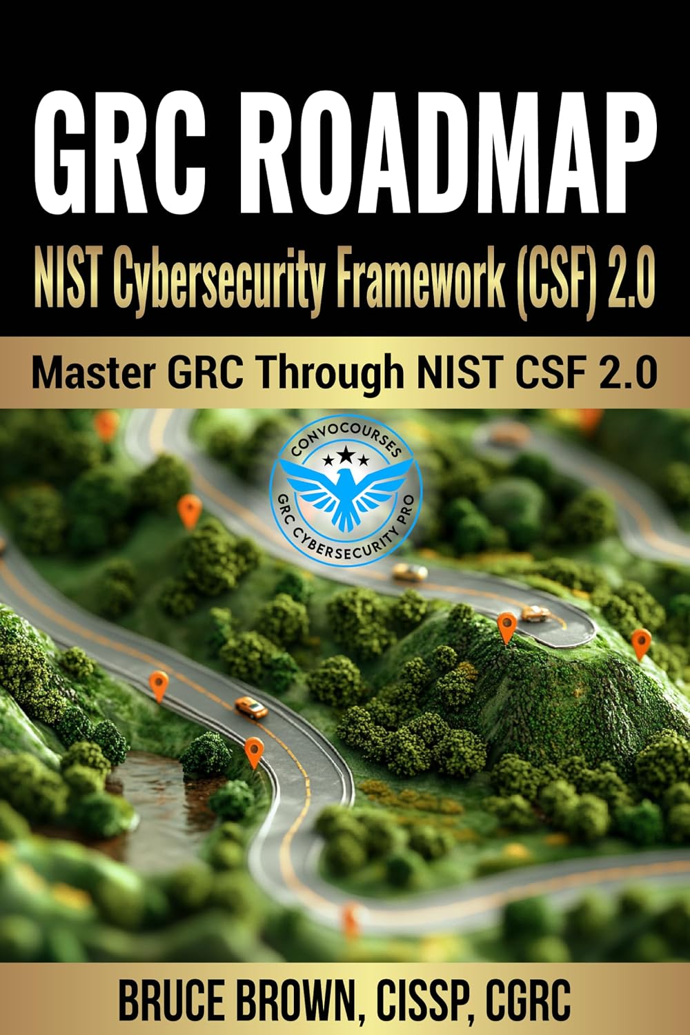 GRC RoadMap: NIST Cybersecurity Framework (CSF) 2.0 - MASTER GRC THROUGH NIST CSF 2.0 (English Edition) baixar livro de graça