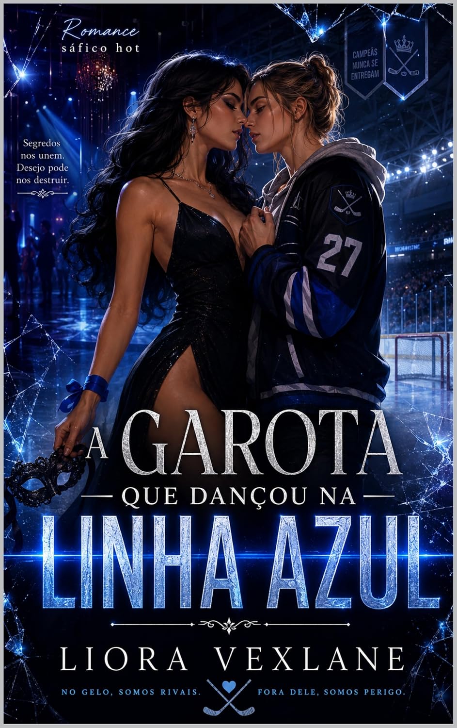 ler totalmente A Garota Que Dançou na Linha Azul: Um romance sáfico de hóquei, segredos médicos e uma herdeira que precisou cair para salvar a mulher que amava
