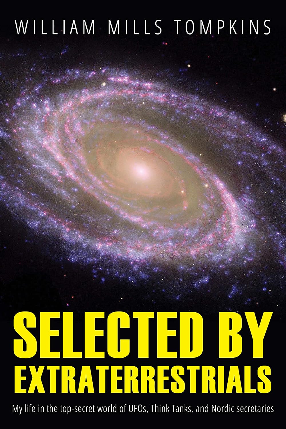 capítulo por capítulo baixar Selected by Extraterrestrials: My life in the top secret world of UFOs., think-tanks and Nordic secretaries (English Edition)