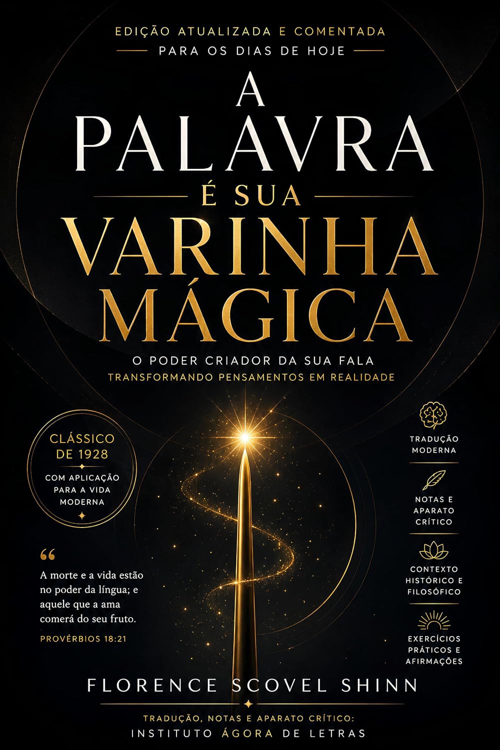 A Palavra é Sua Varinha Mágica: Edição Definitiva Comentada | O clássico de Florence Scovel Shinn com tradução moderna, contexto histórico, aparato crítico e aplicações para a vida contemporânea baixar o livro de graça