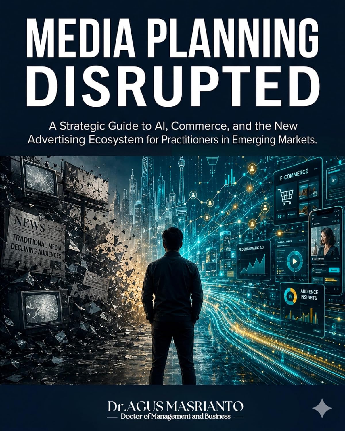 MEDIA PLANNING DISRUPTED: A Strategic Guide to AI, Commerce, and the New Advertising Ecosystem (English Edition) baixar o livro de graça