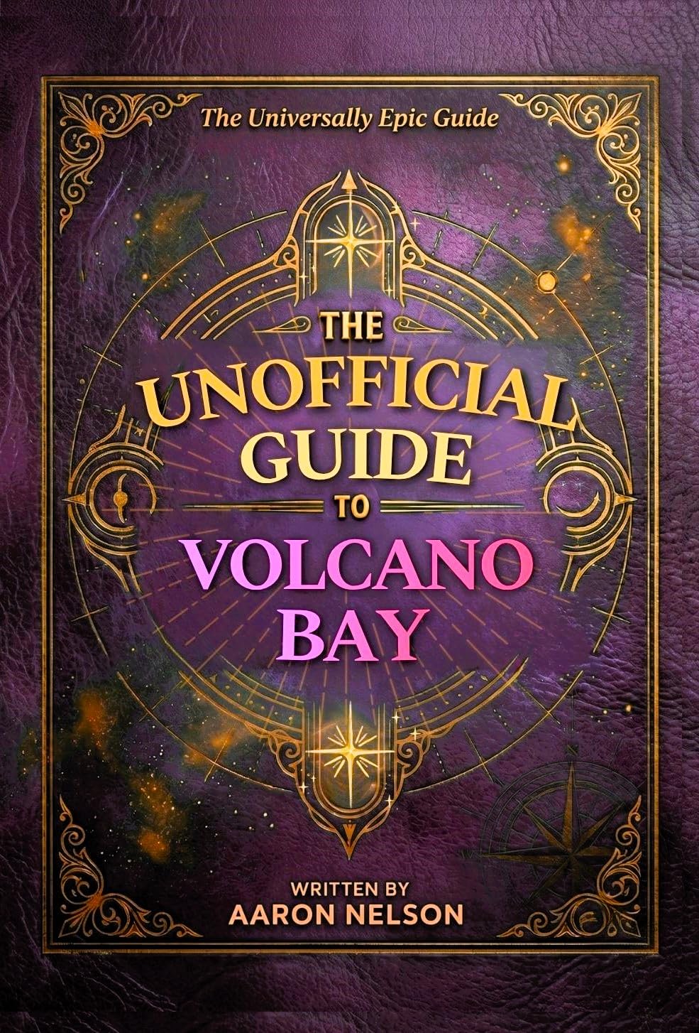 The Unofficial Guide to Volcano Bay: from EpicUniverseUpdates (The Universally Epic Guides) (English Edition)