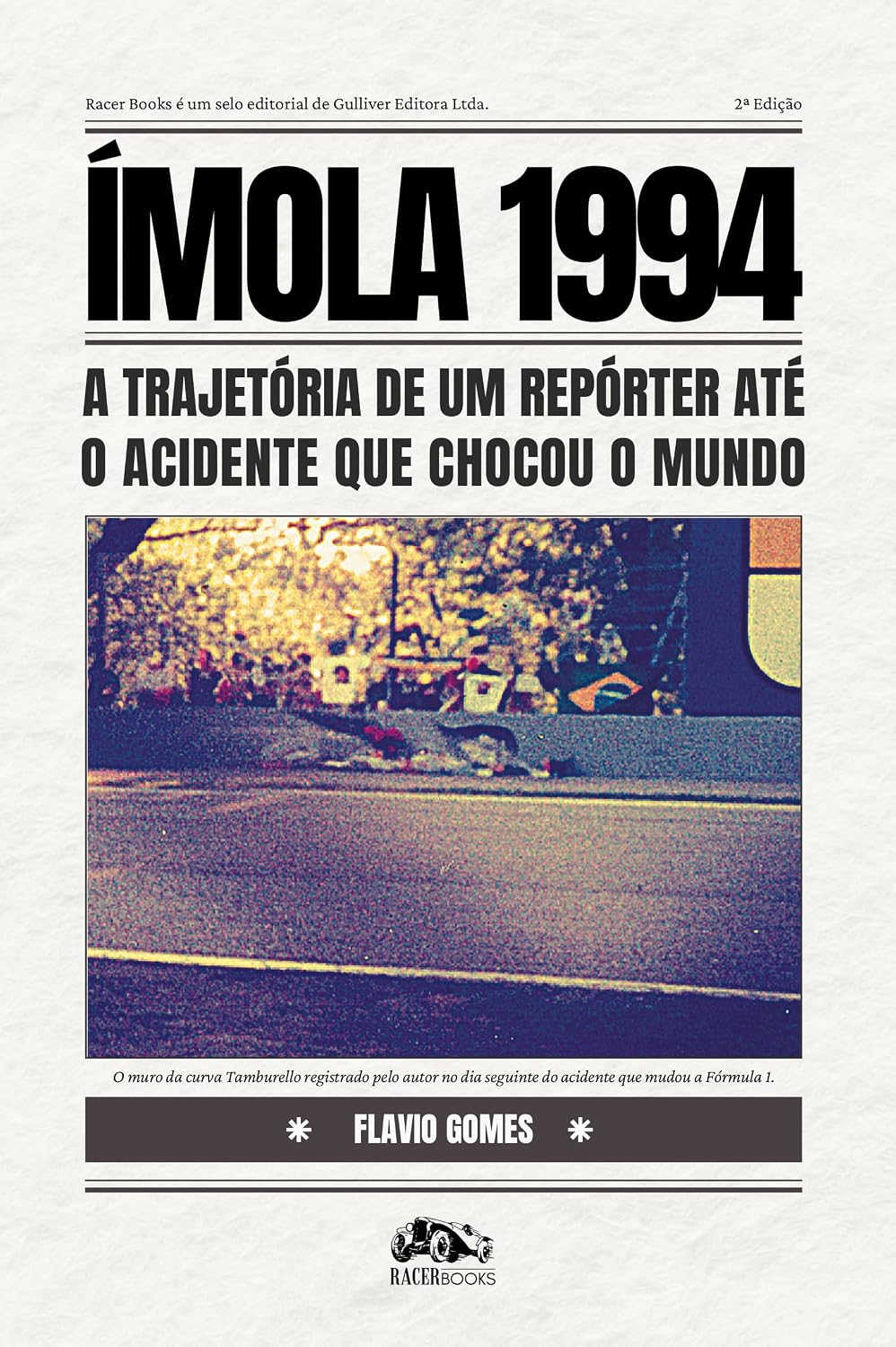 Ímola 1994: a trajetória de um repórter até o acidente que chocou o mundo baixar livro de graça
