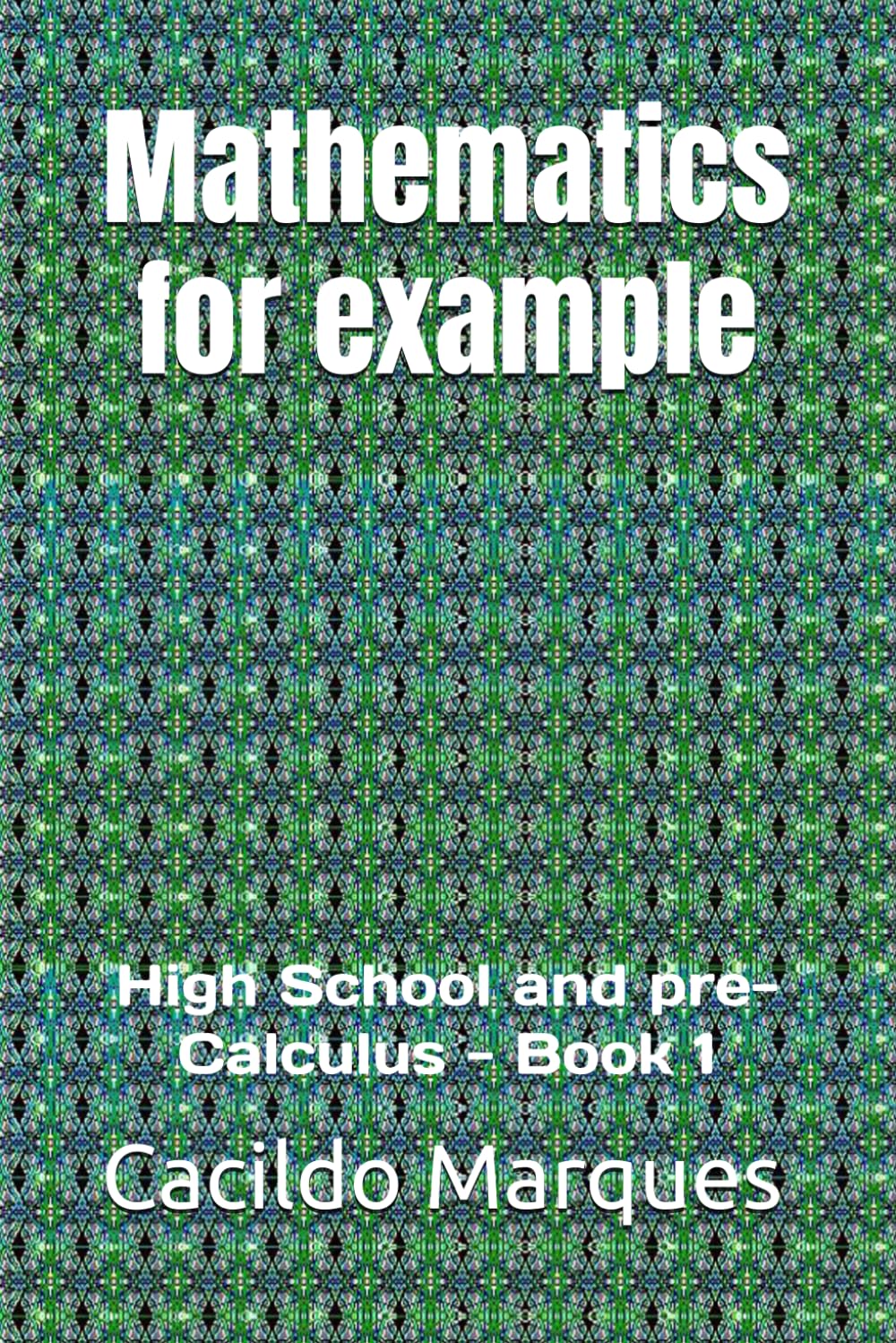 ler totalmente Mathematics for example: High School and pre-Calculus - Book 1