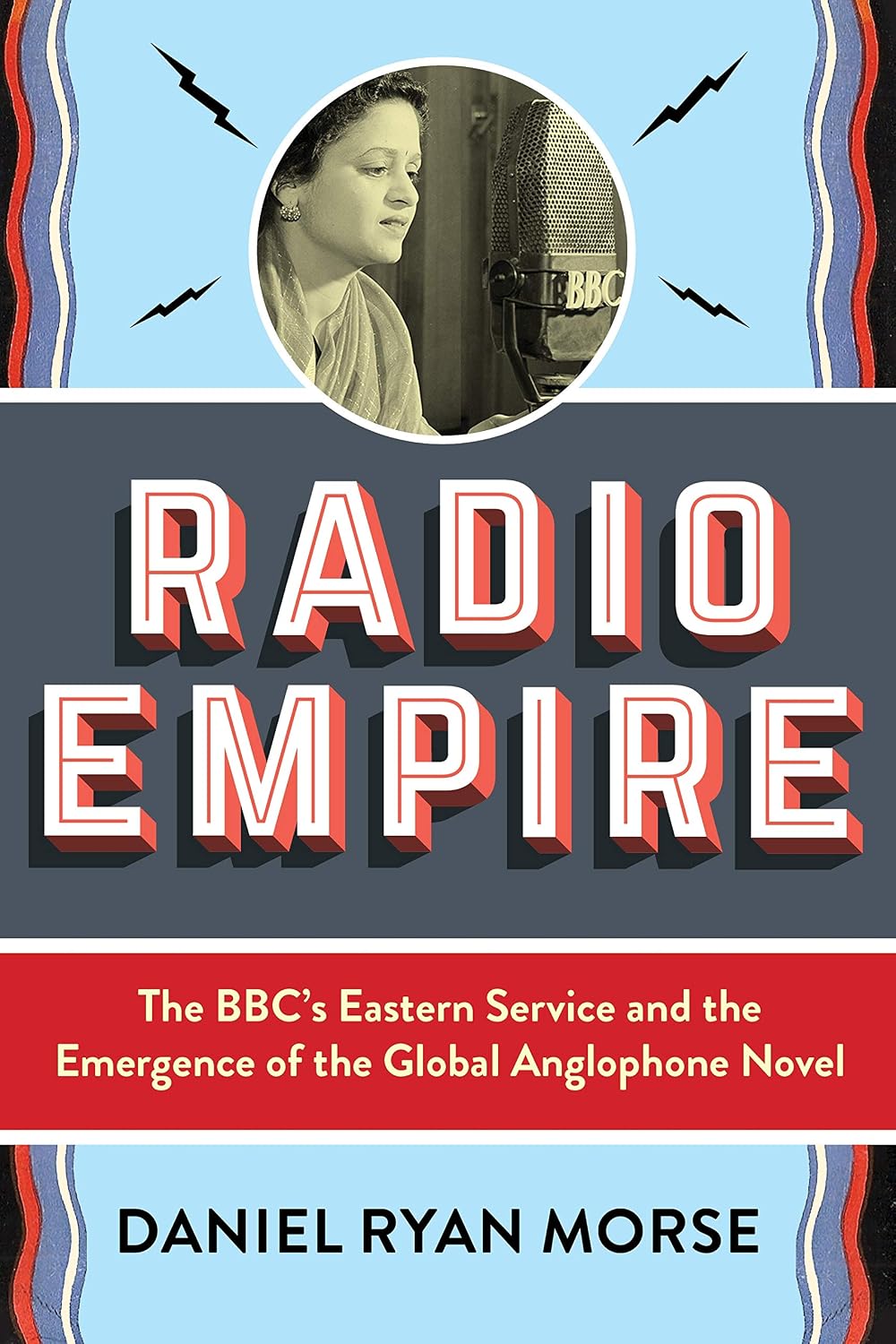 capítulo por capítulo baixar Radio Empire: The BBC’s Eastern Service and the Emergence of the Global Anglophone Novel (Modernist Latitudes) (English Edition)