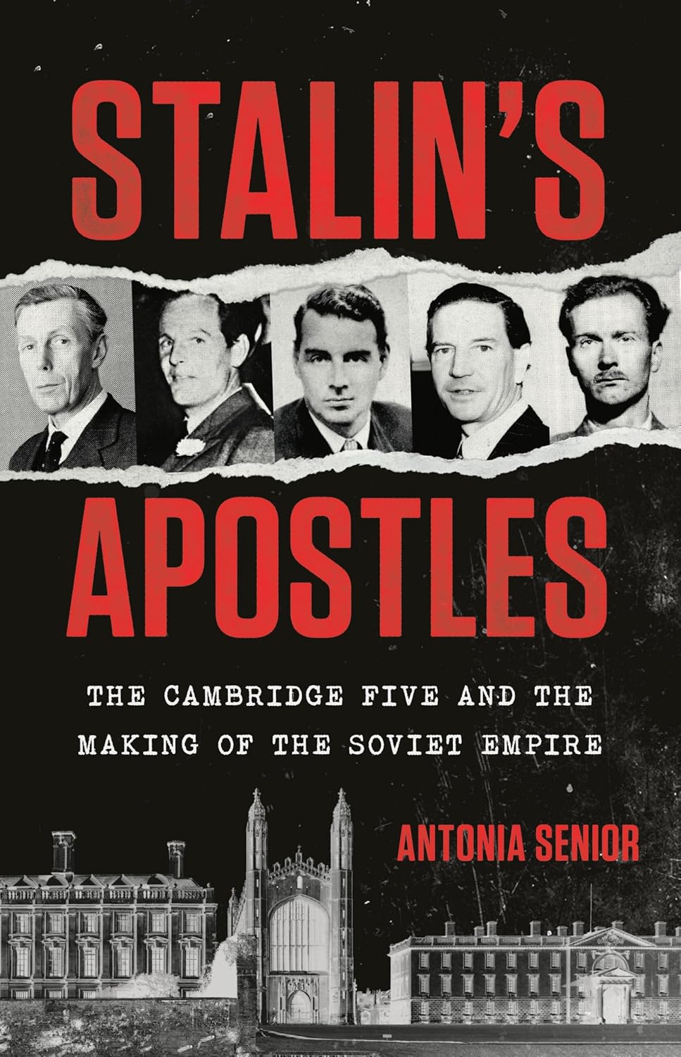 Stalin's Apostles: The Cambridge Five and the Making of the Soviet Empire (English Edition)