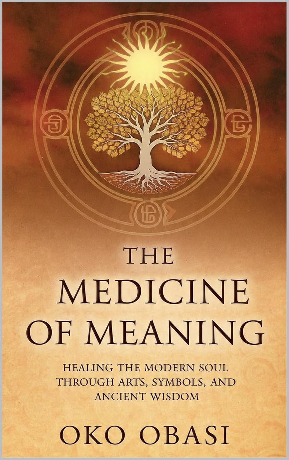 capítulo por capítulo baixar Medicine of Meaning: Healing the Modern Soul Through Arts, Symbols, and Ancient Wisdom (English Edition)