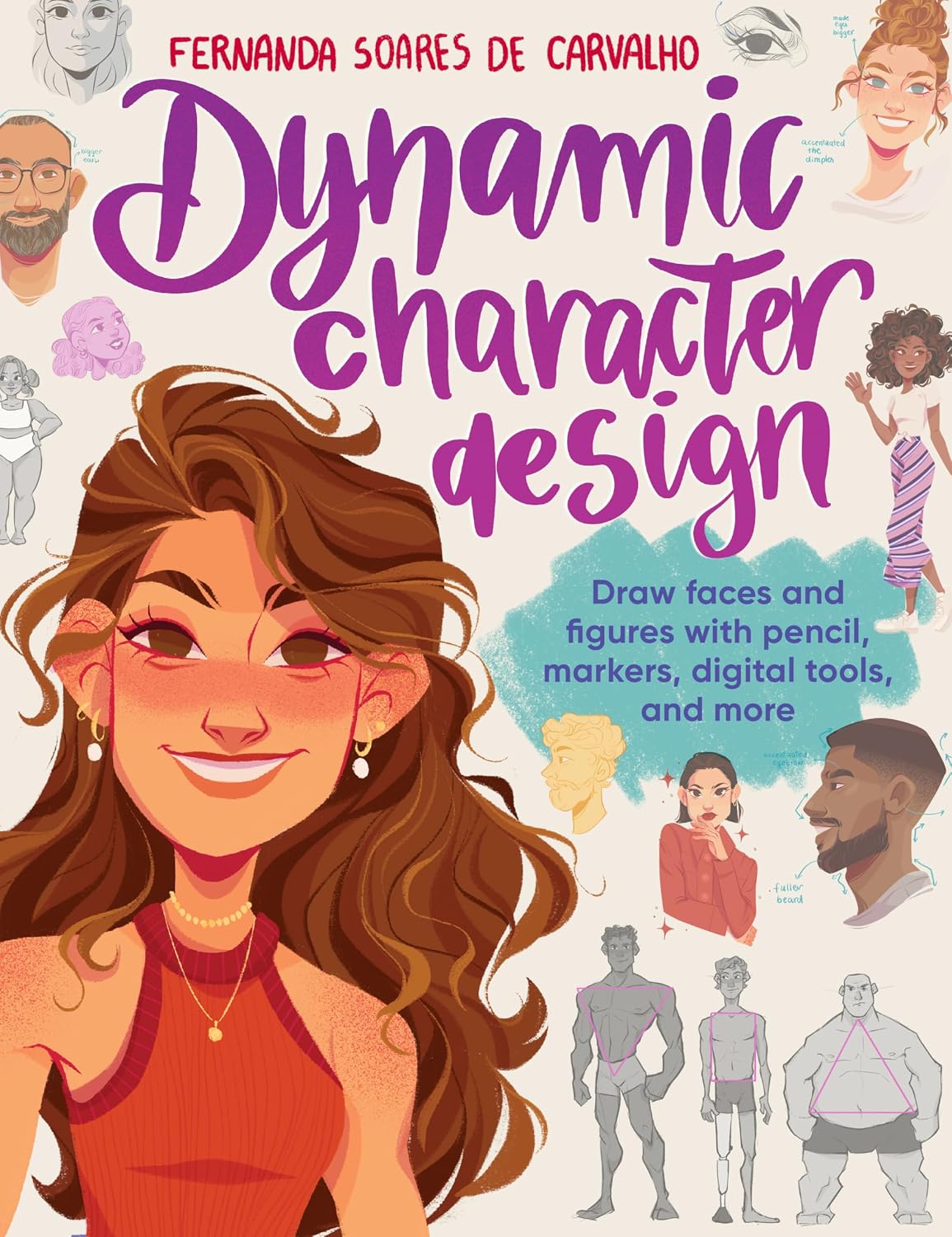 ler totalmente Dynamic Character Design: Draw Faces and Figures with Pencil, Markers, Digital Tools, and More