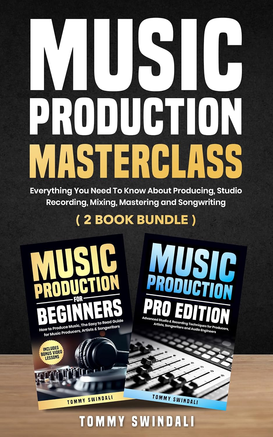 ler totalmente Music Production Masterclass: Everything You Need To Know About Producing, Studio Recording, Mixing, Mastering and Songwriting (2 Book Bundle) (The Modern Musician Series 1) (English Edition)