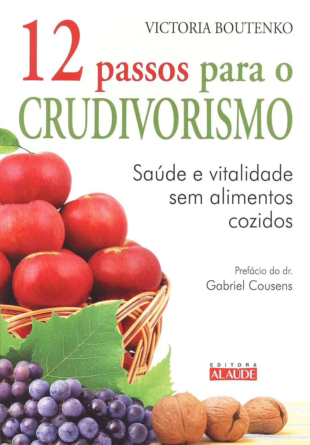 12 Passos Para o Crudivorismo