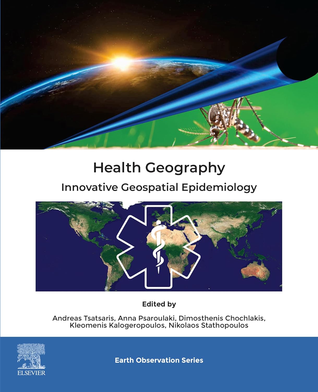 Health Geography: Innovative Geospatial Epidemiology (Earth Observation) (English Edition)