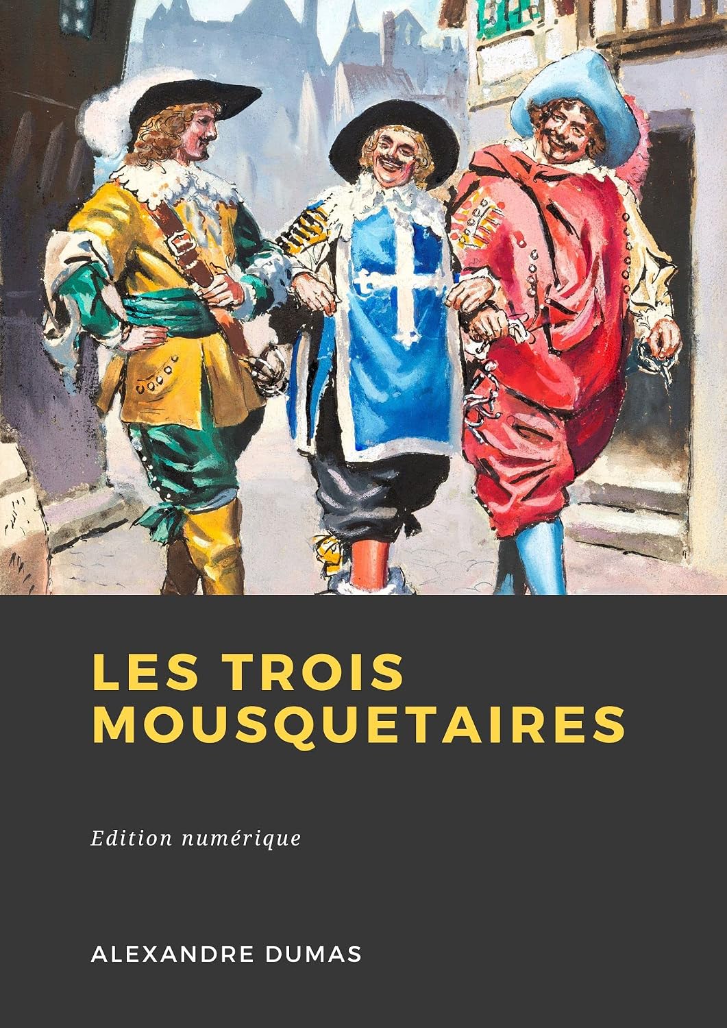 Les Trois Mousquetaires (French Edition)