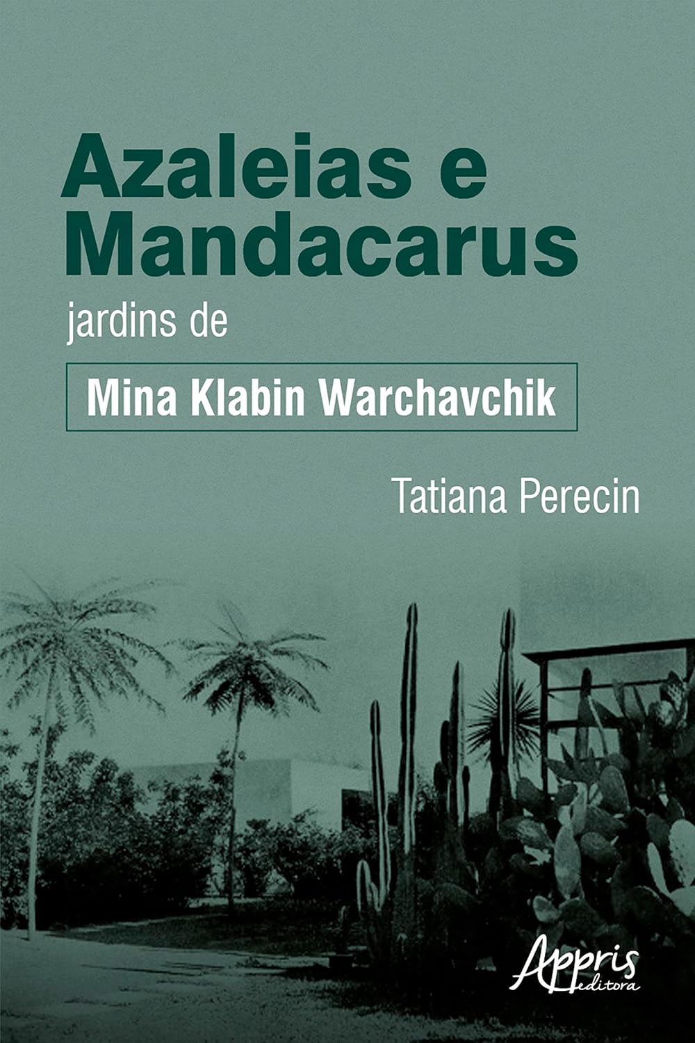 capítulo por capítulo baixar Azaleias e mandacarus jardins de Mina Klabin Warchavchik