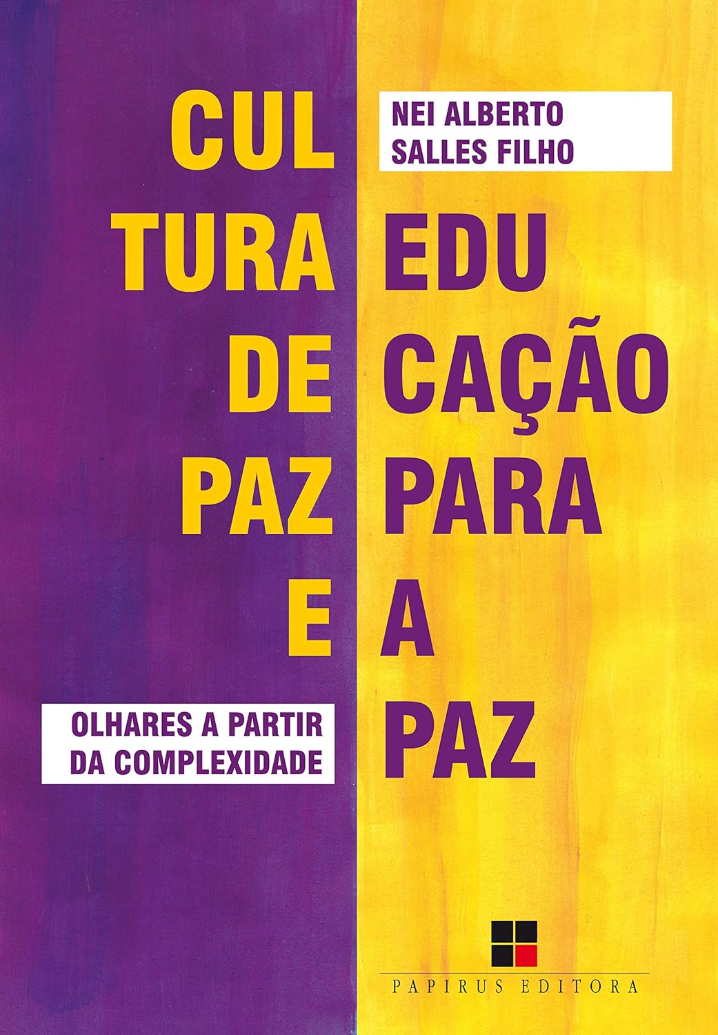 Cultura de paz e educação para a paz: Olhares a partir da complexidade baixar livro de graça