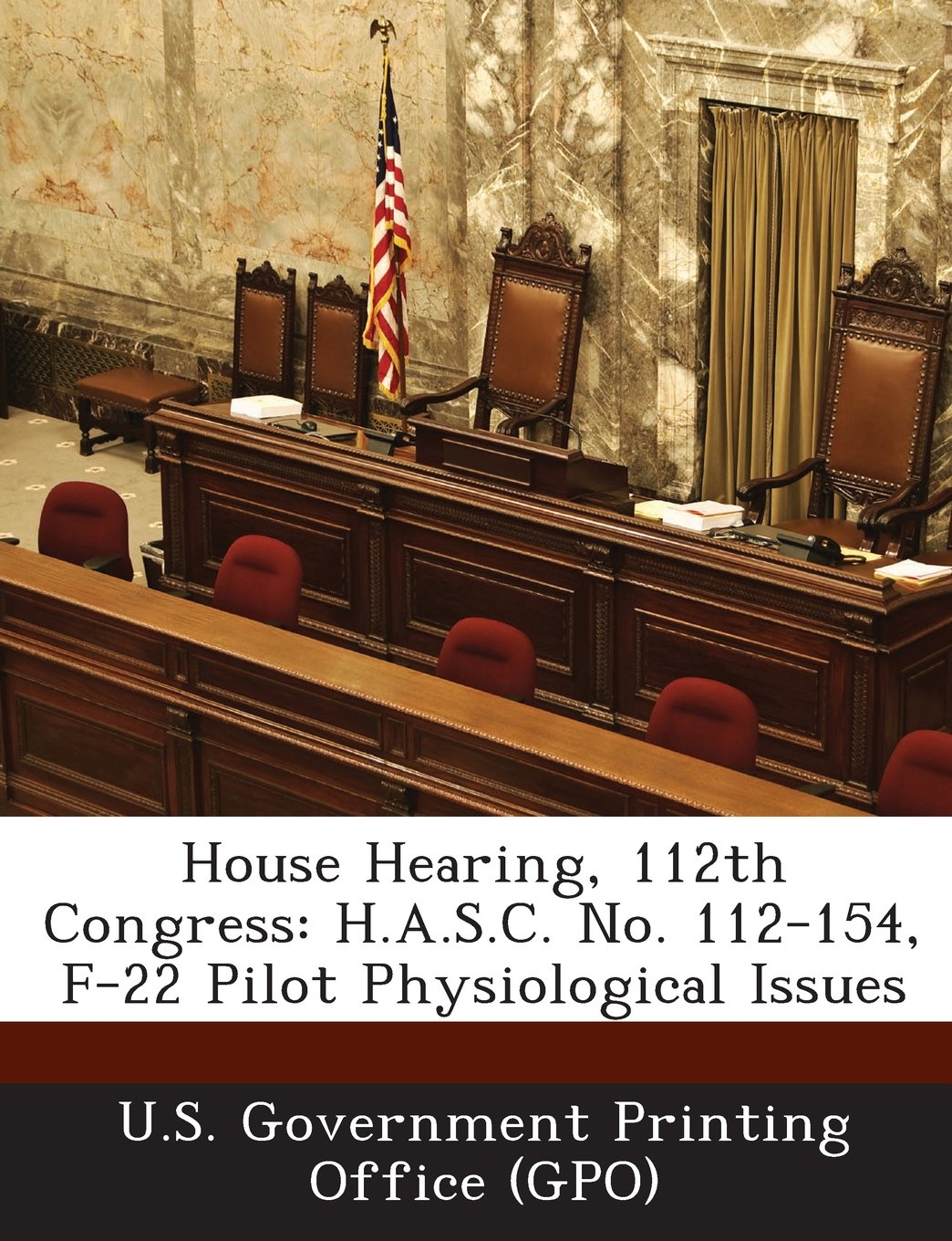 House Hearing, 112th Congress: H.A.S.C. No. 112-154, F-22 Pilot Physiological Issues baixar livro de graça