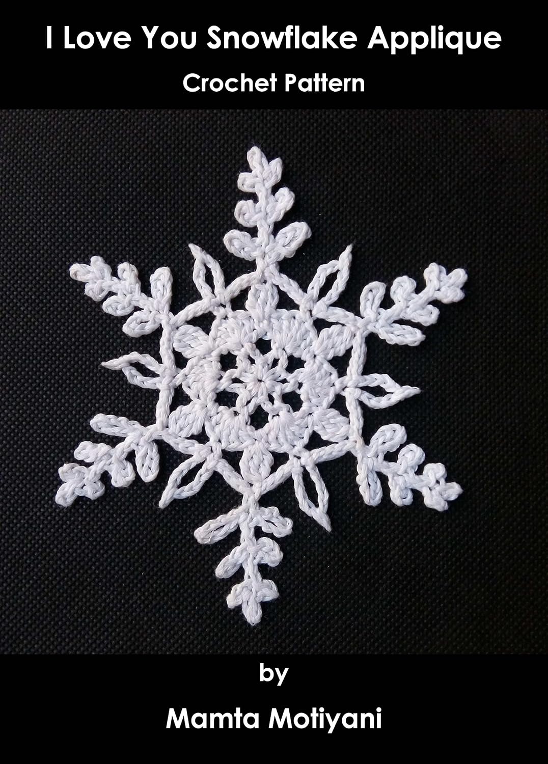 ler totalmente I Love You Snowflake | Crochet Pattern: DIY: A Cool Applique For Christmas Decorations (Crochet Applique Patterns) (English Edition)