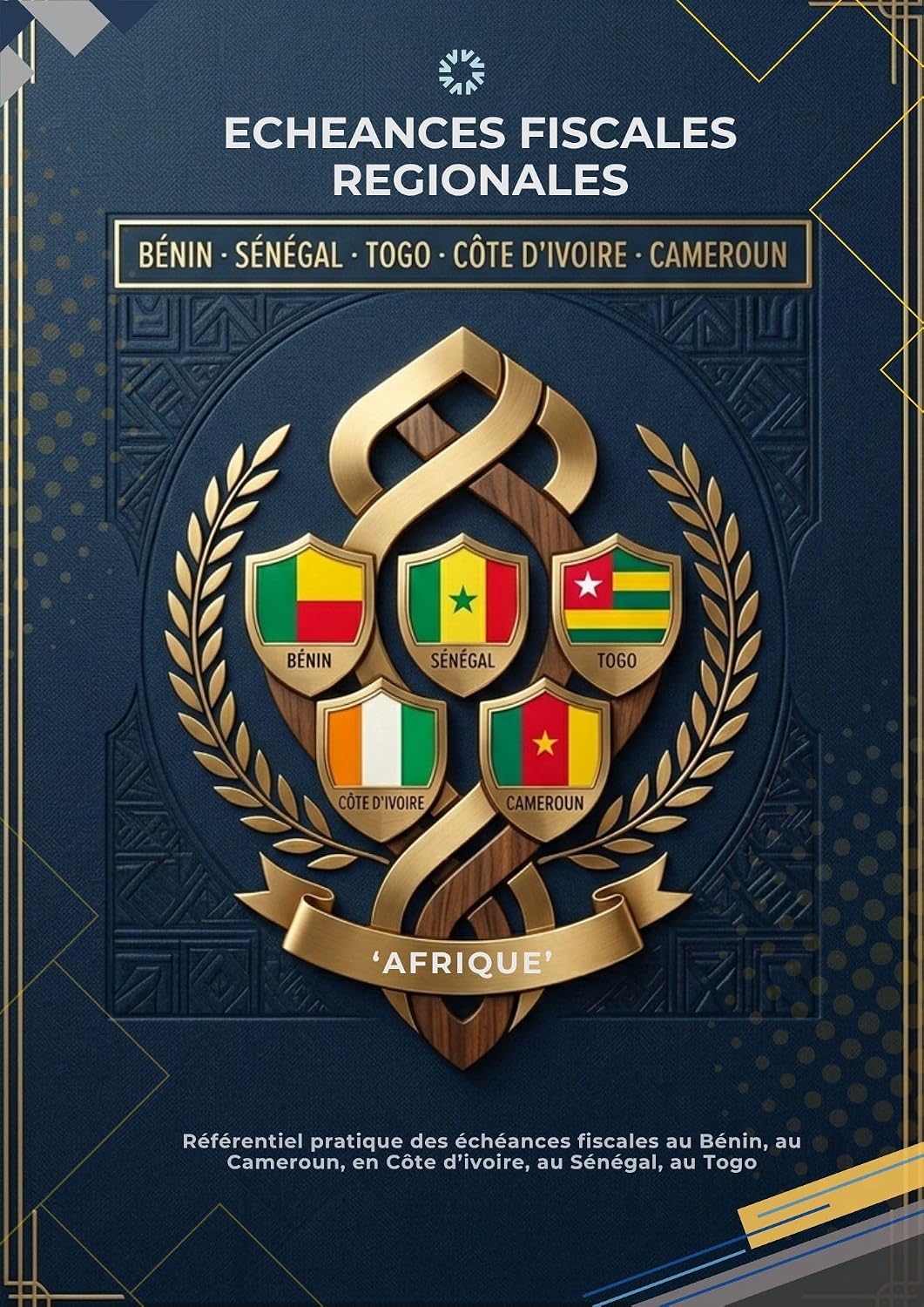 ler totalmente Echéances Fiscales Régionales: Guide fiscal des échéances fiscales ouest-africaine (French Edition)