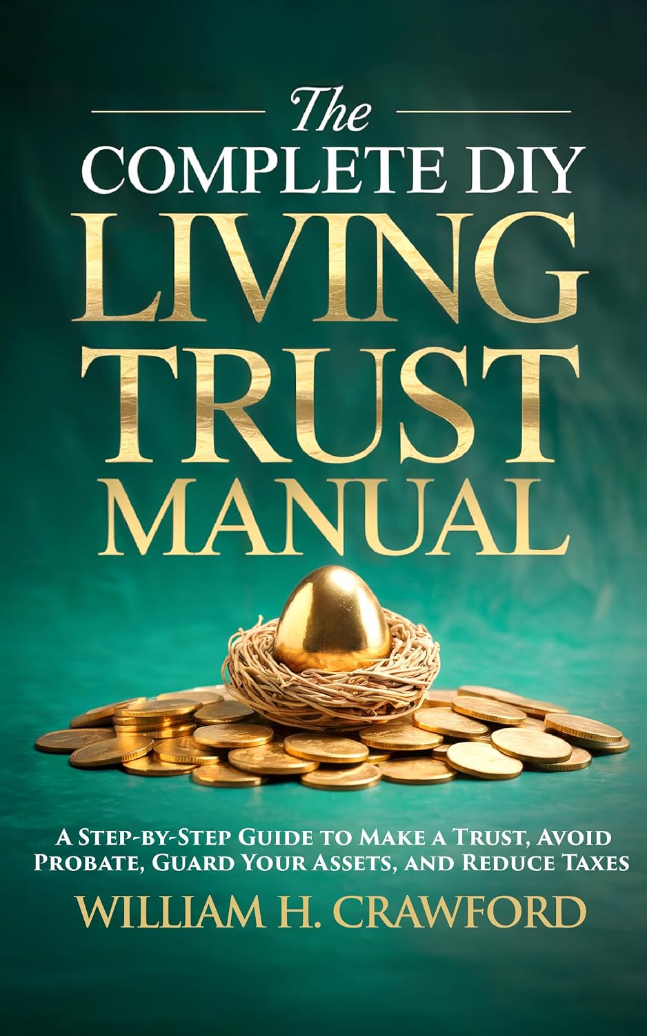 The Complete DIY Living Trust Manual: Create Your Trust and Avoid Probate Without a Lawyer: Estate Planning Guide with 12 Legal Forms, Templates, and 30-Step... for Seniors and Families (English Edition) baixar livro de graça