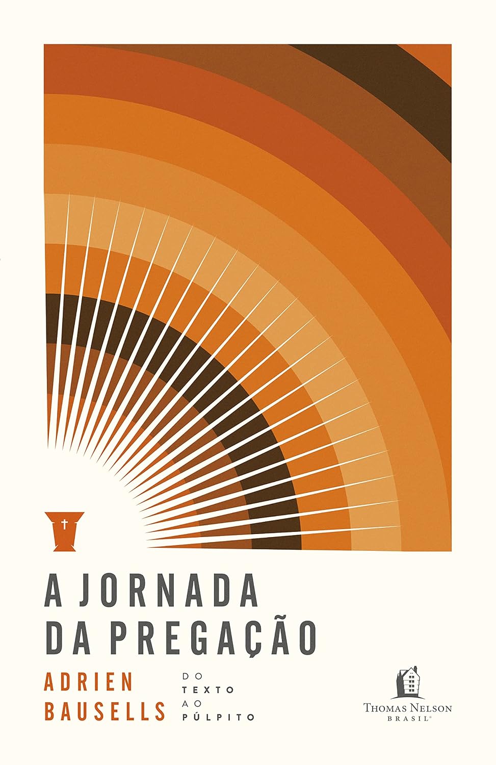 A jornada da pregação: Do texto ao púlpito baixar livro de graça