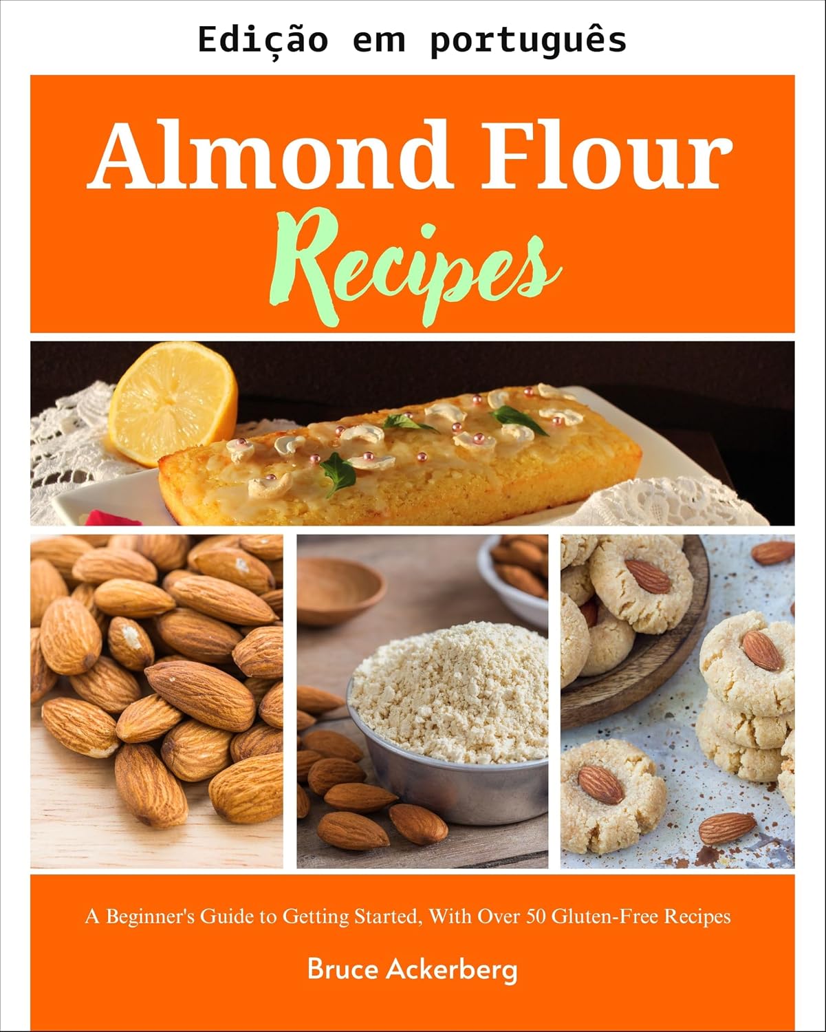 Receitas com farinha de amêndoa: um guia para iniciantes, com mais de 50 receitas sem glúten baixar livro de graça