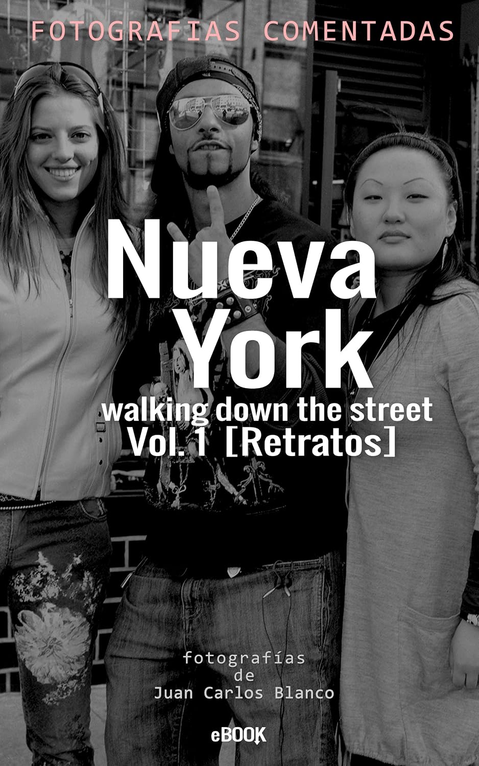 ler totalmente Nueva York walking down the street Vol. 1: Retratos (Spanish Edition)
