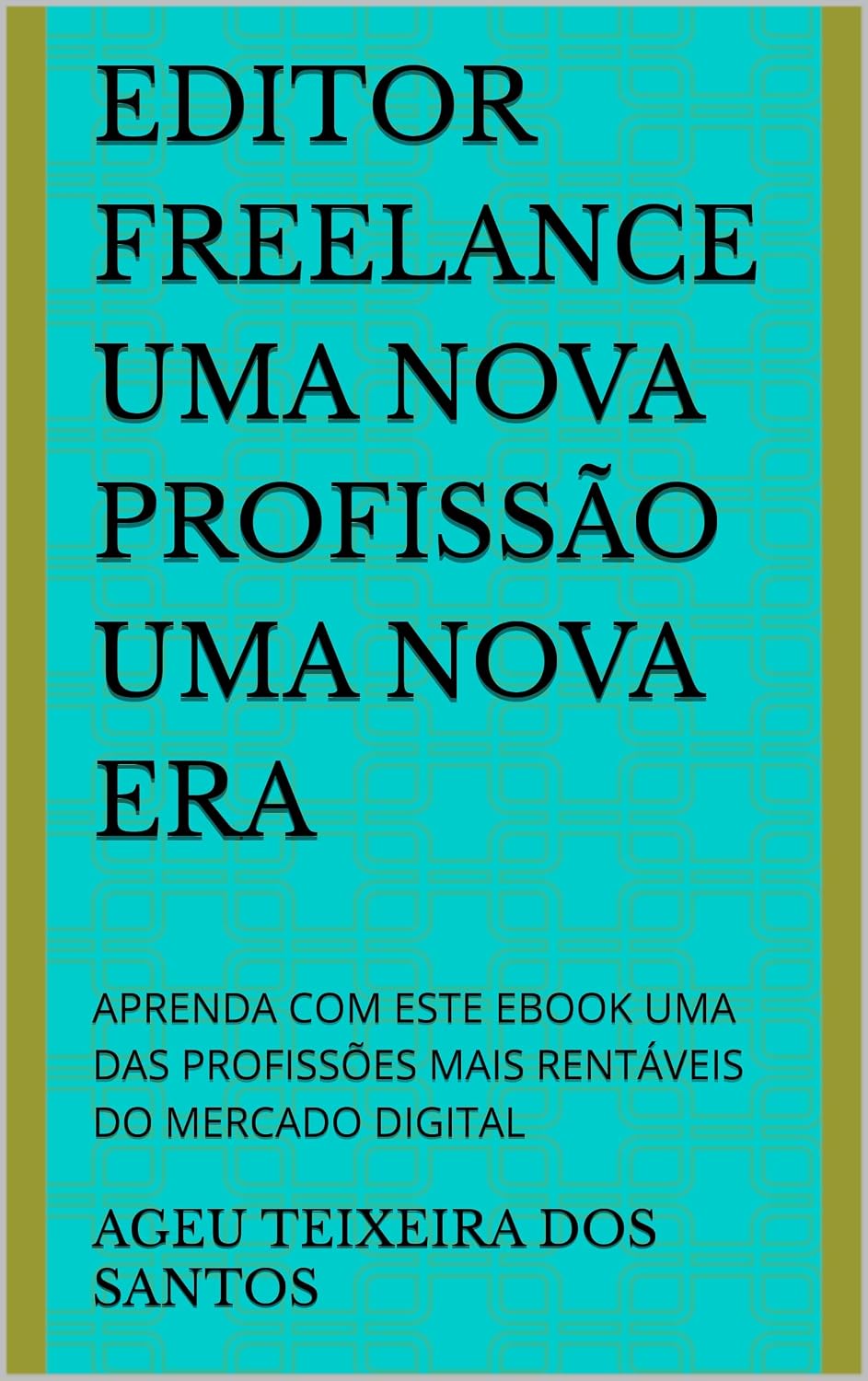 ler totalmente EDITOR FREELANCE APRENDA UMA NOVA PROFISSÃO: EDITOR FREELANCE UMA DAS PROFISSÕES MAIS RENTÁVEIS DO MERCADO DIGITAL