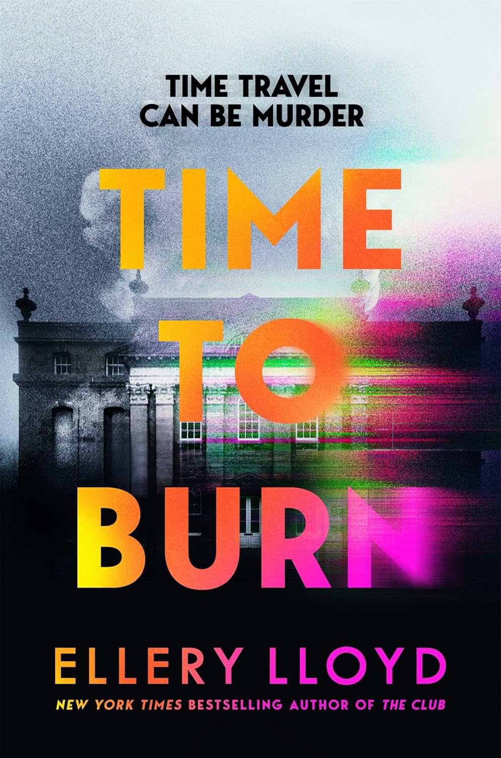 capítulo por capítulo baixar Time to Burn: The Enthralling, High-Concept Novel From The Bestselling Author Of Reese Witherspoon Bookclub Pick, The Club (English Edition)