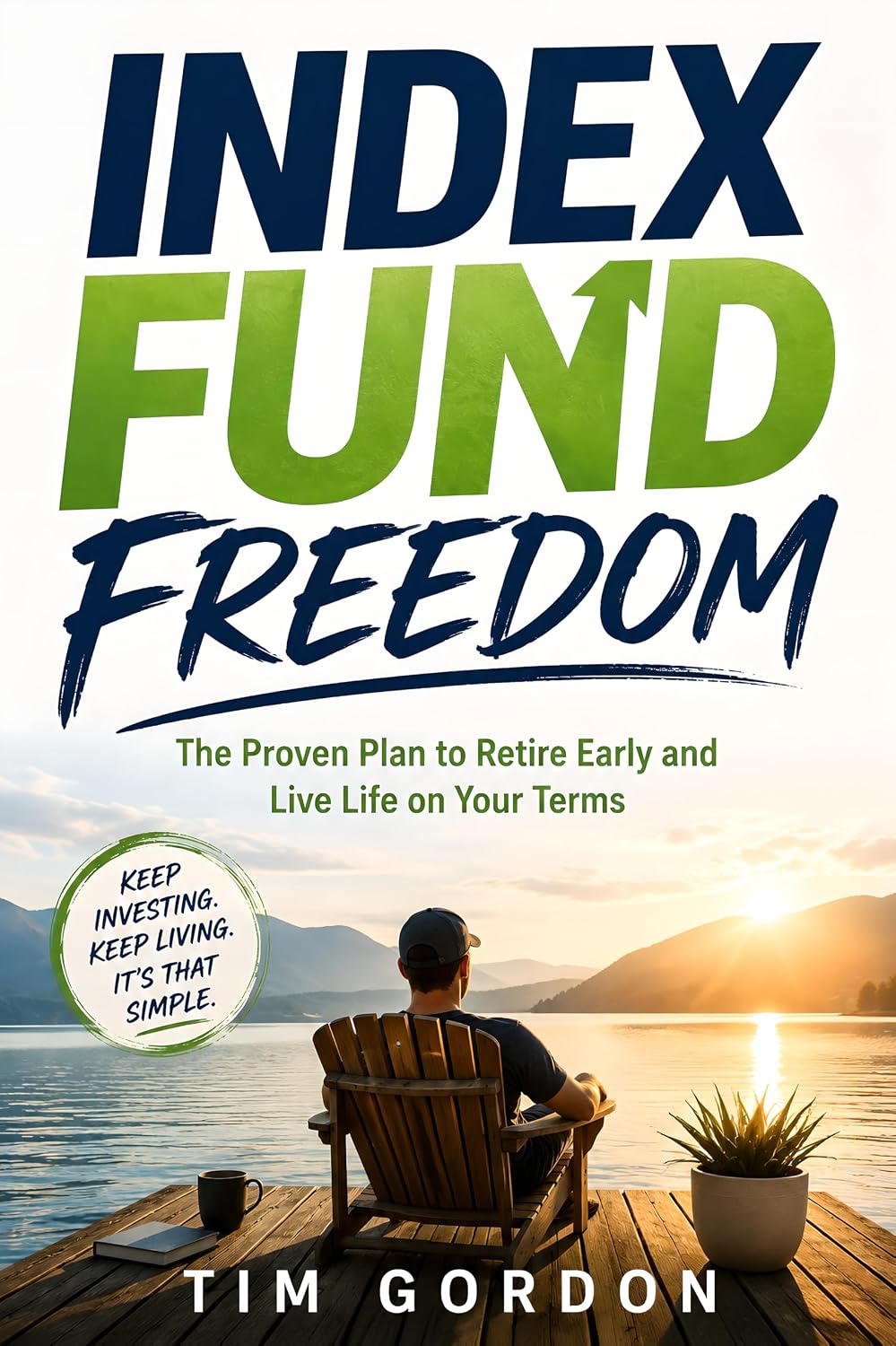 Index Fund Freedom: The Proven Plan to Retire Early and Live Life on Your Terms (English Edition) baixar o livro de graça