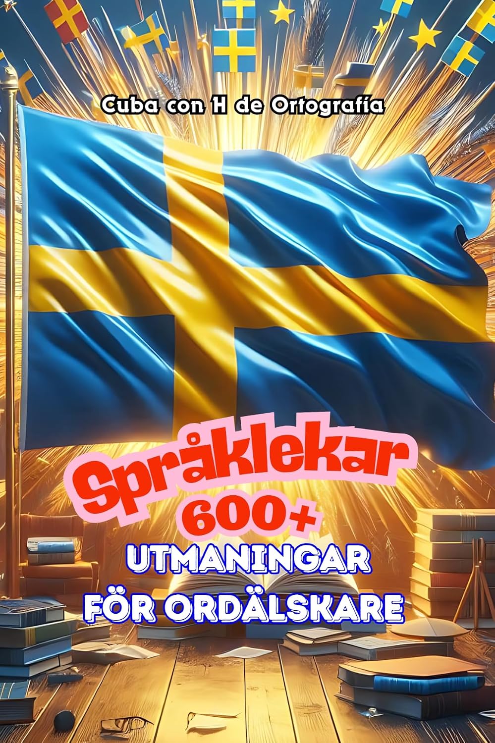 Språklekar: 600+ utmaningar för ordälskare (Swedish Edition)