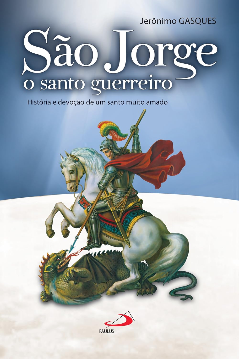 ler totalmente São Jorge, o santo guerreiro: História e devoção de um santo muito amado (Cidadãos do reino)