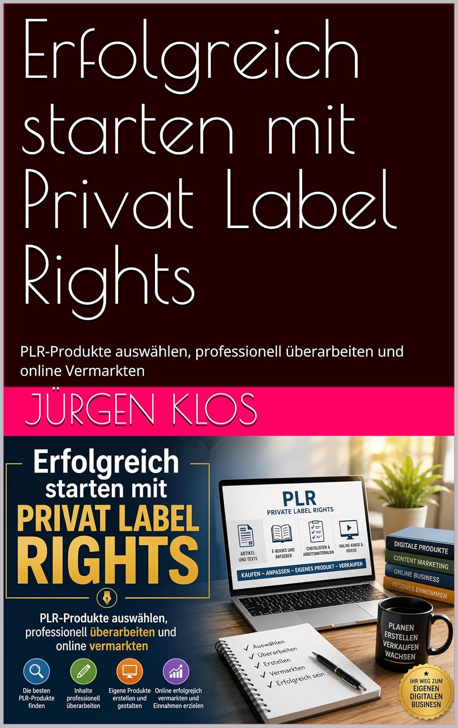 Erfolgreich starten mit Privat Label Rights: PLR-Produkte auswählen, professionell überarbeiten und online Vermarkten (German Edition) baixar livro de graça