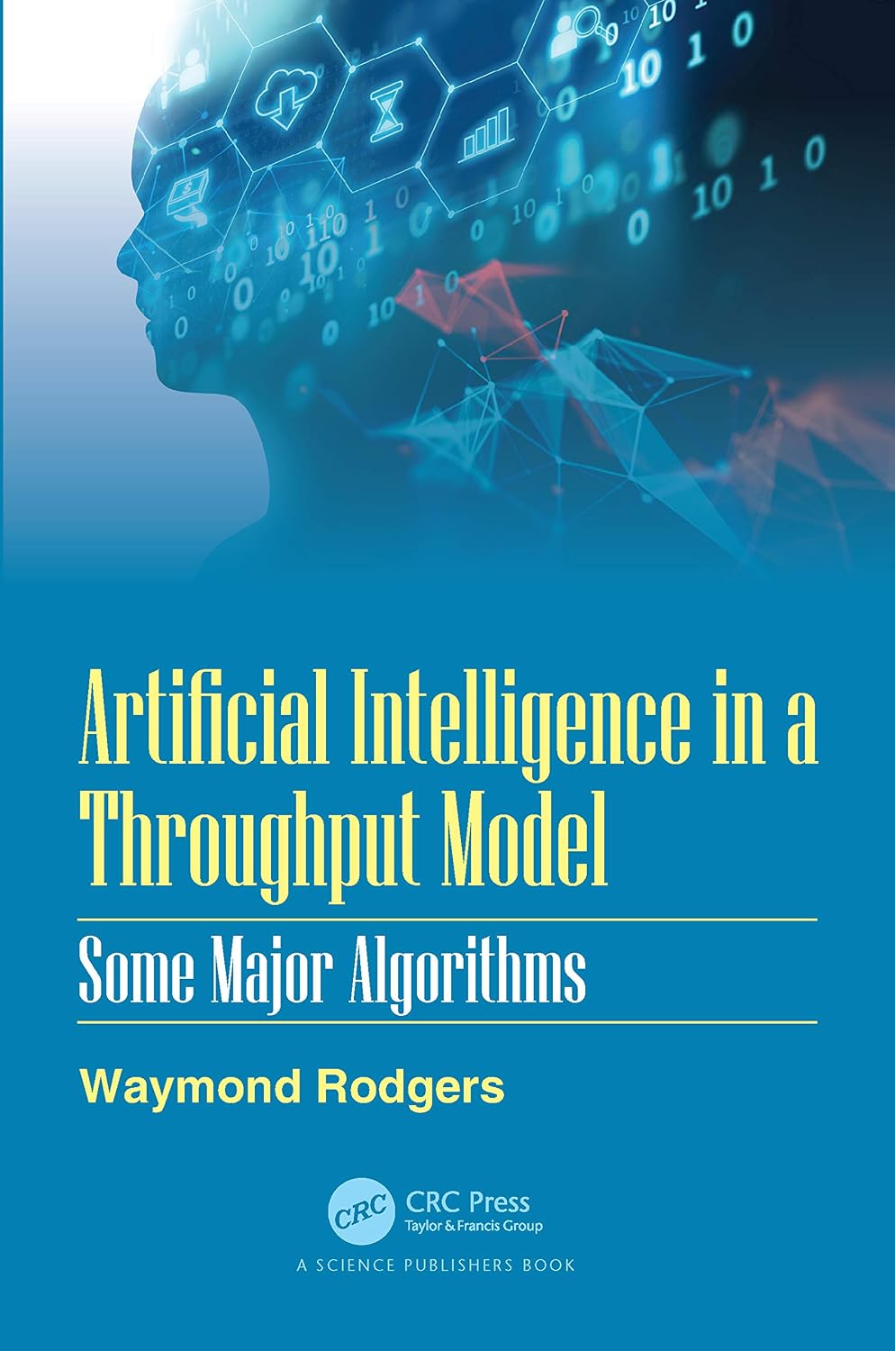 ler totalmente Artificial Intelligence in a Throughput Model: Some Major Algorithms (English Edition)