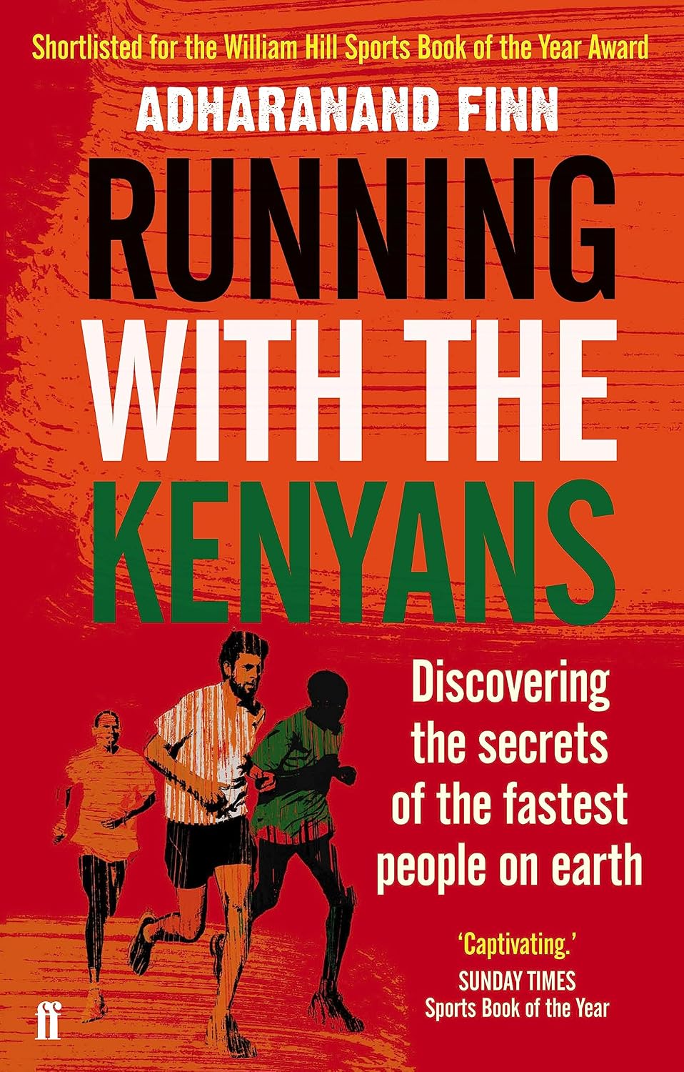 Running with the Kenyans: Discovering the secrets of the fastest people on earth (English Edition)