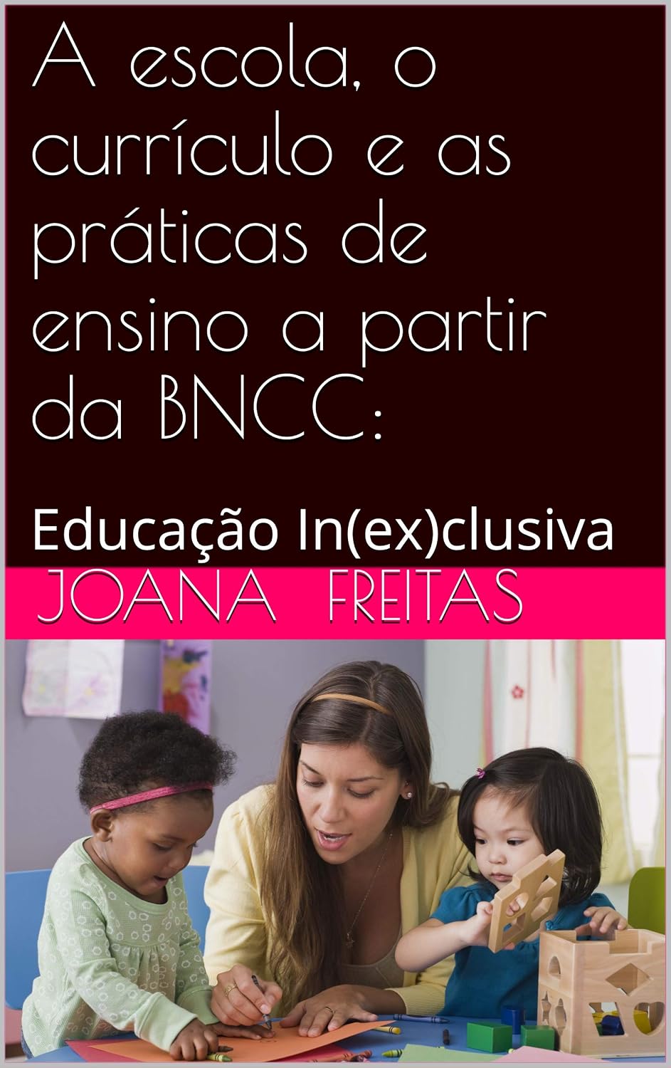 capítulo por capítulo baixar A escola, o currículo e as práticas de ensino a partir da BNCC:: educação In(ex)clusiva