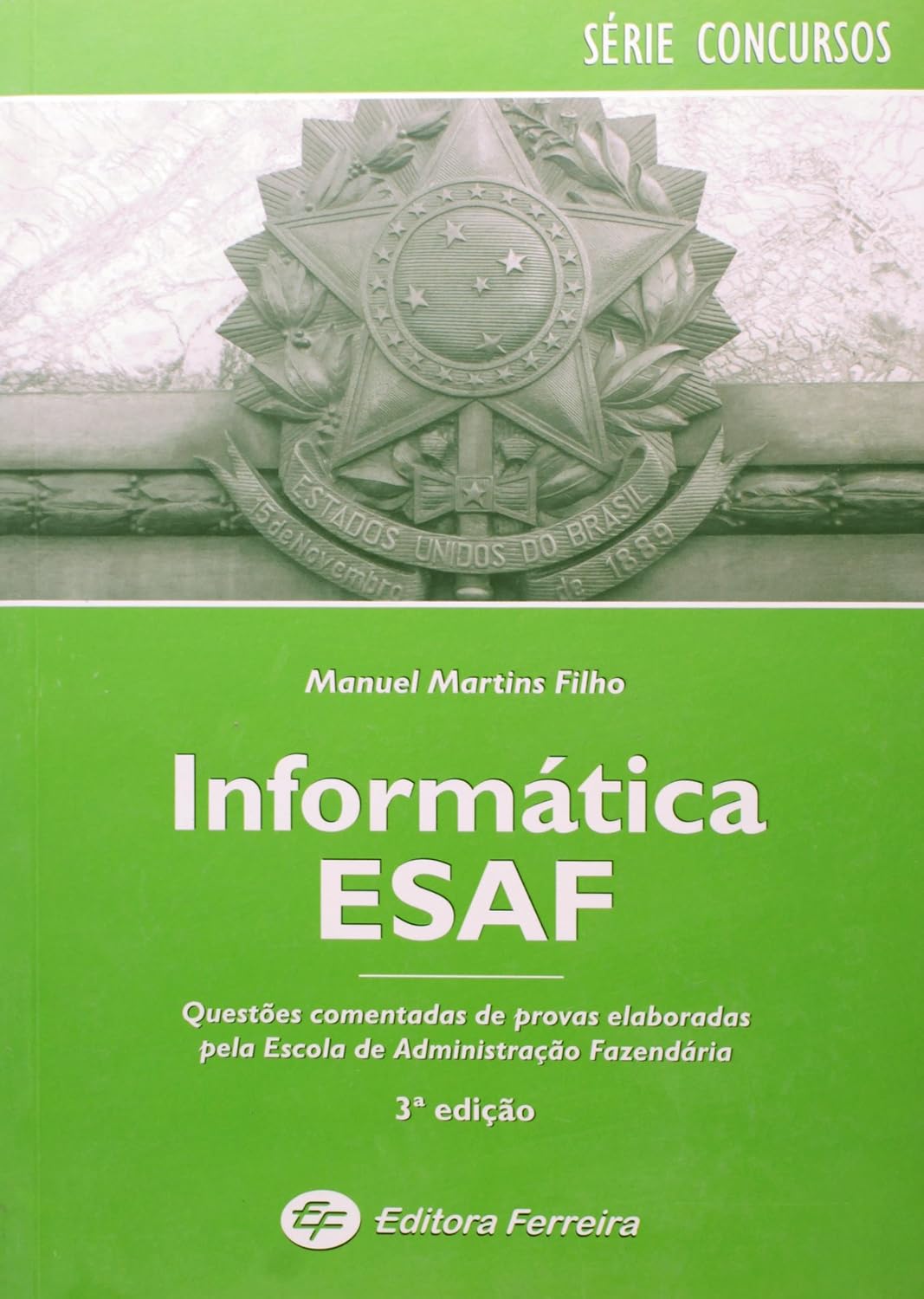 Informatica ESAF. Questoes Comentadas De Provas Elaboradas Pela Esaf baixar livro de graça