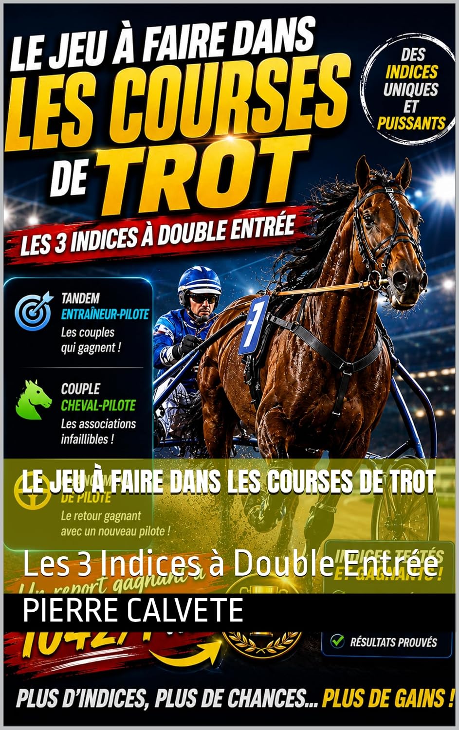 Le Jeu à Faire dans les Courses de Trot: Les 3 Indices à Double Entrée (French Edition) baixar o livro de graça