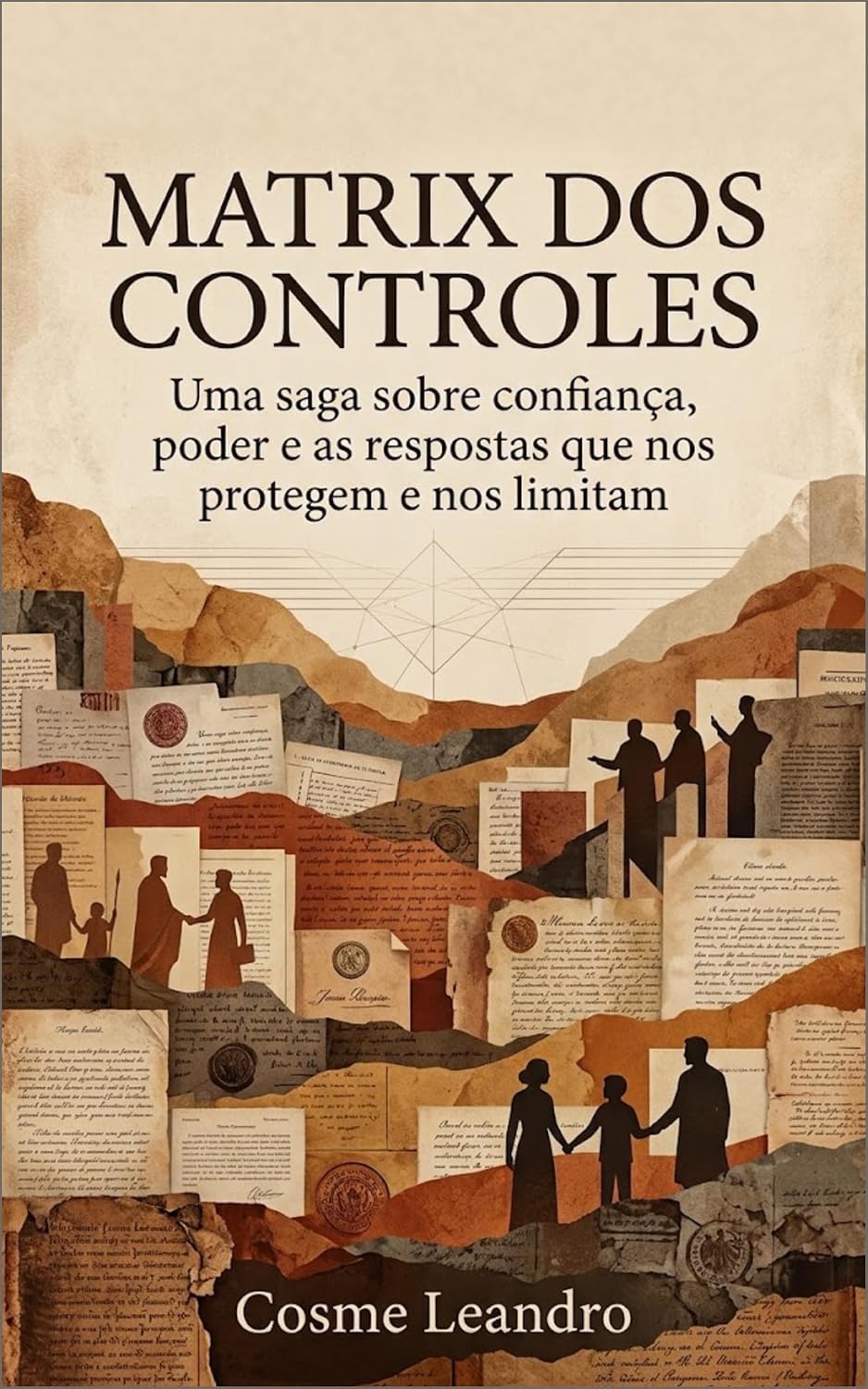 MATRIX DOS CONTROLES: Uma saga sobre confiança, poder e as respostas que nos protegem e nos limitam baixar o livro de graça