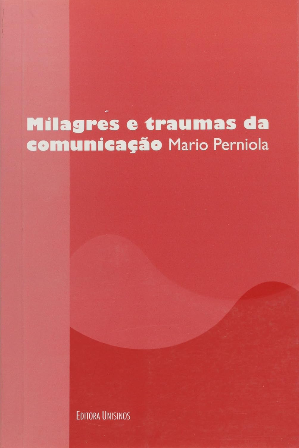 Milagres E Traumas Da Comunicacao baixar o livro de graça