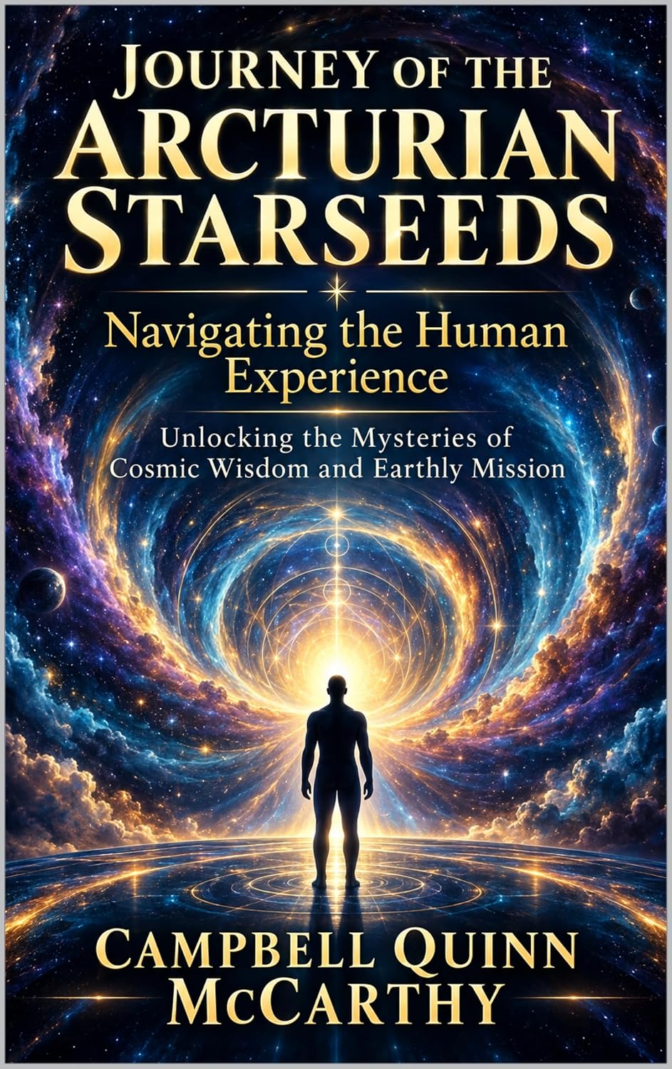 ler totalmente Journey of the Arcturian Starseeds: Navigating the Human Experience: Unlocking the Mysteries of Cosmic Wisdom and Earthly Mission (Starseed Archetypes:... types of Starseeds) (English Edition)