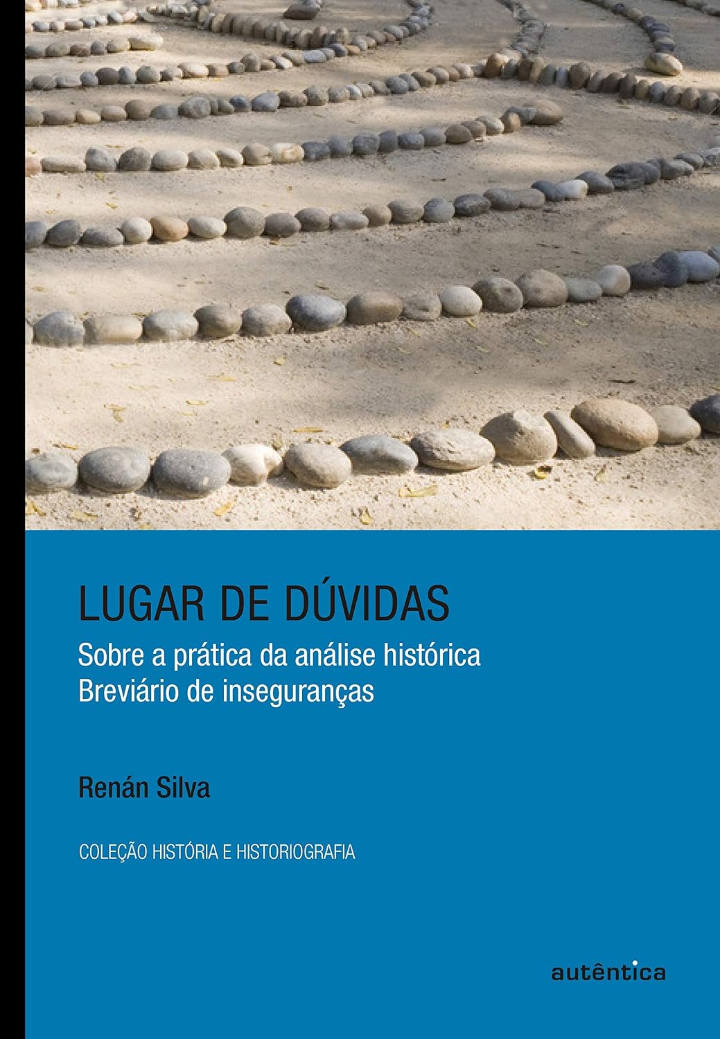 Lugar de dúvidas: Sobre a prática da análise histórica: breviário de inseguranças baixar o livro de graça