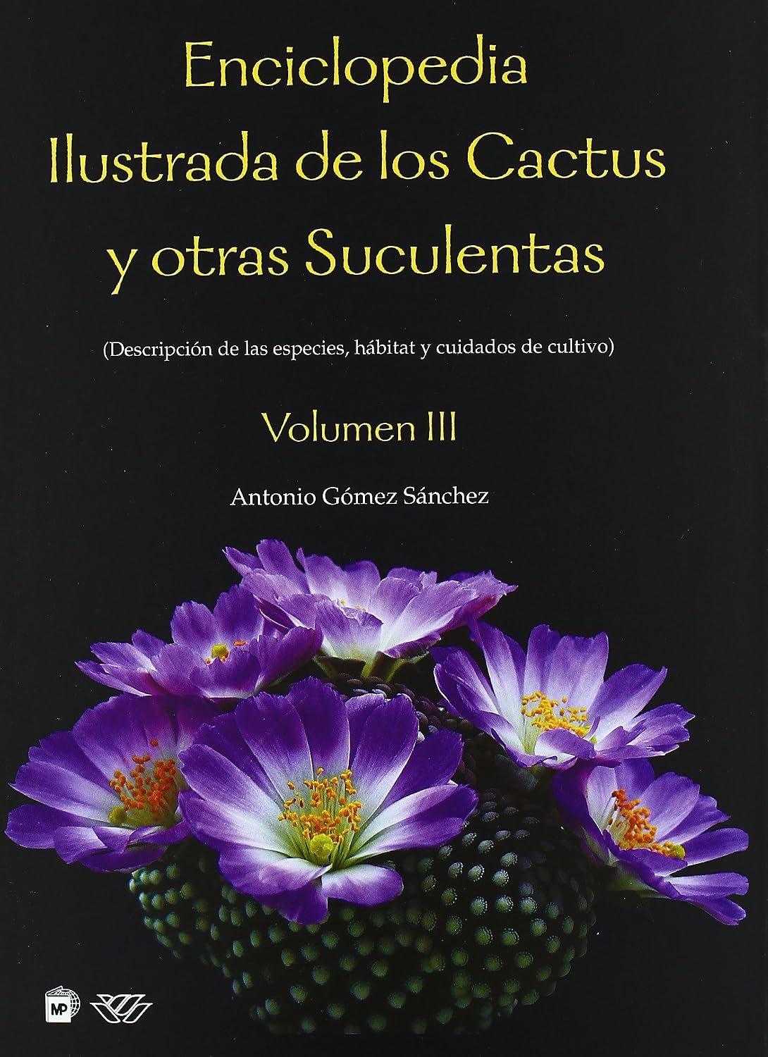 capítulo por capítulo baixar Enciclopedia ilustrada de los cactus y otras suculentas / Illustrated Encyclopedia of Cacti and other Succulents: Descripcion De Las Especies, Habitat... of Species, Habitat and Cultivation Care: 3