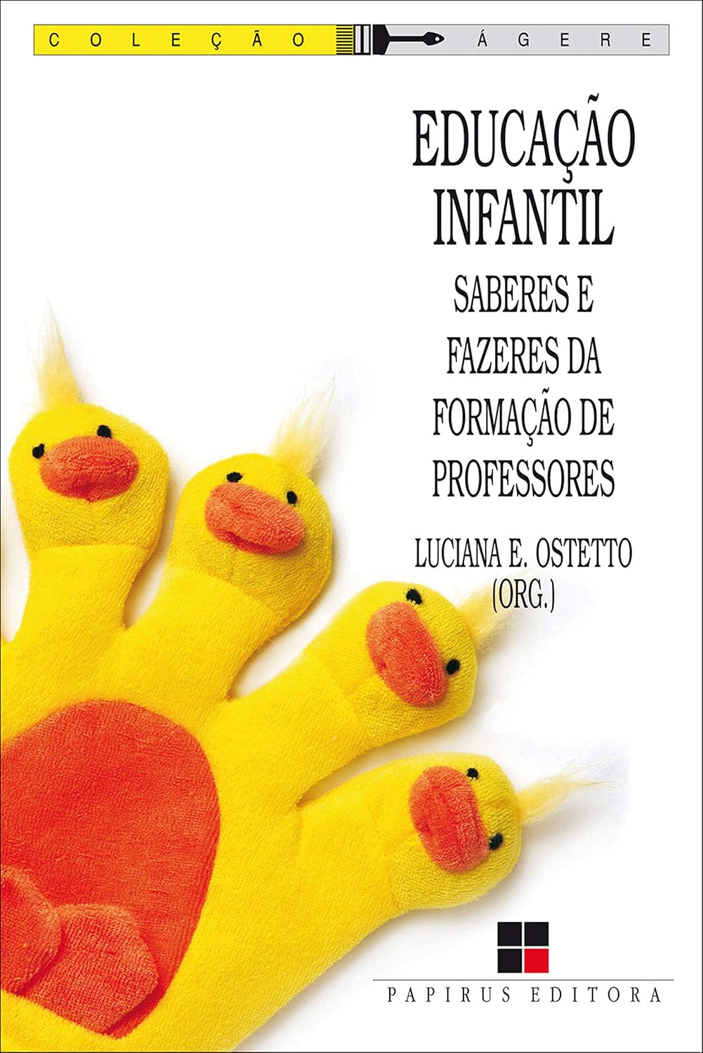 Educação infantil: Saberes e fazeres da formação de professores