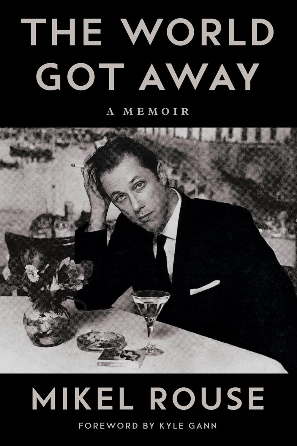 The World Got Away: A Memoir (English Edition)