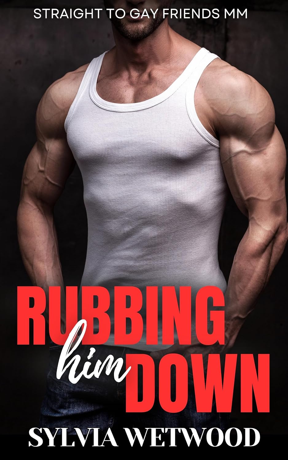 Rubbing Him Down: Straight to Gay Friends MM (English Edition) baixar livro de graça