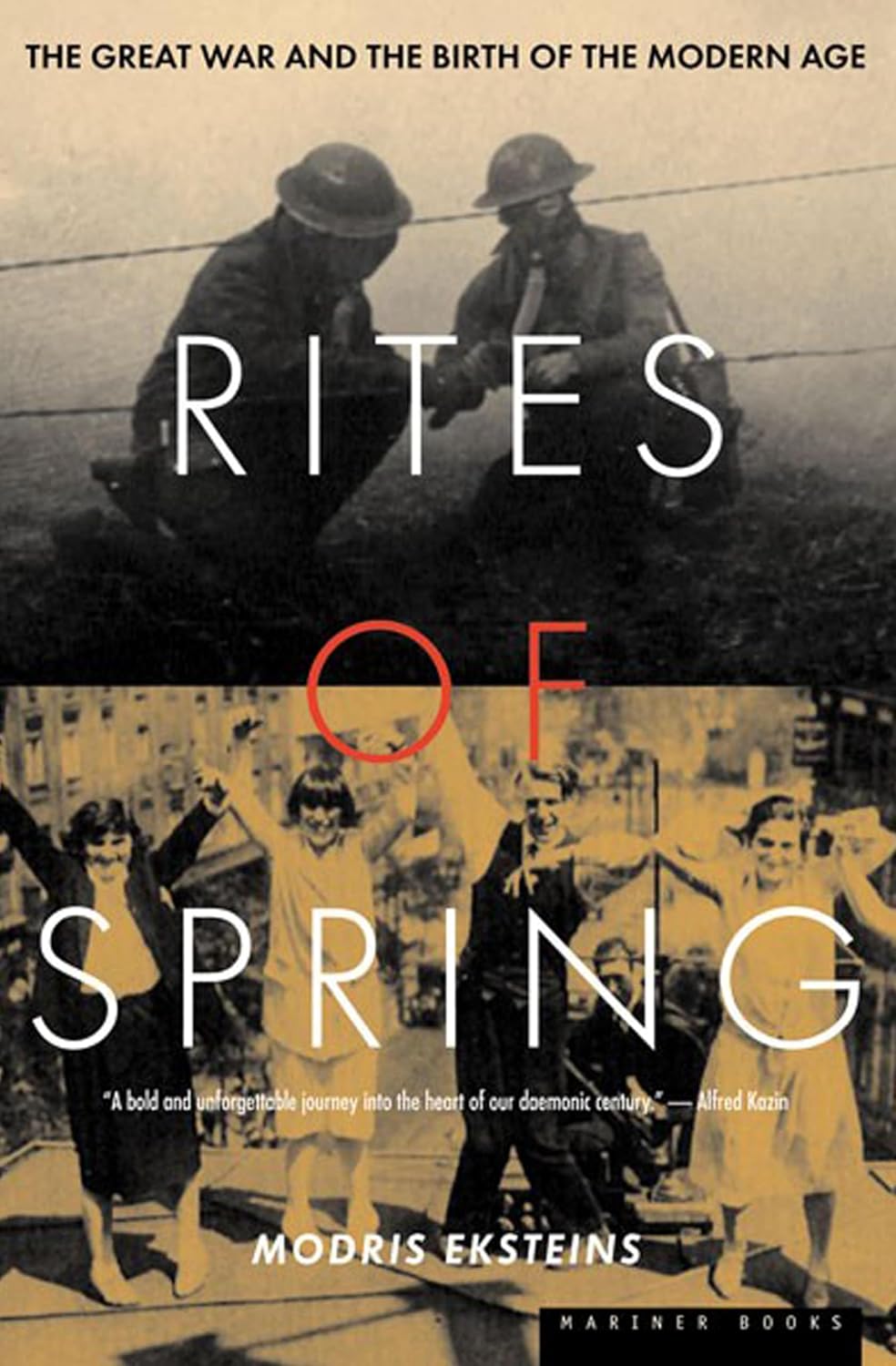 Rites of Spring: The Great War and the Birth of the Modern Age (English Edition)