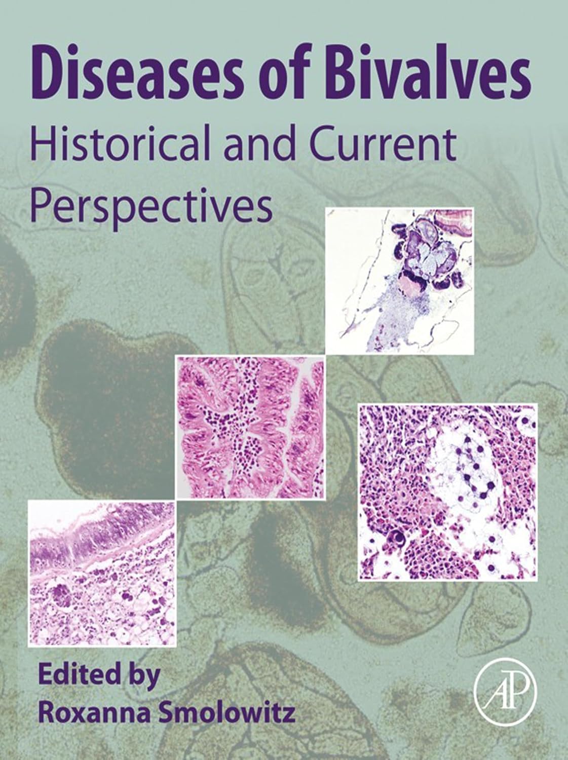 ler totalmente Diseases of Bivalves: Historical and Current Perspectives (English Edition)